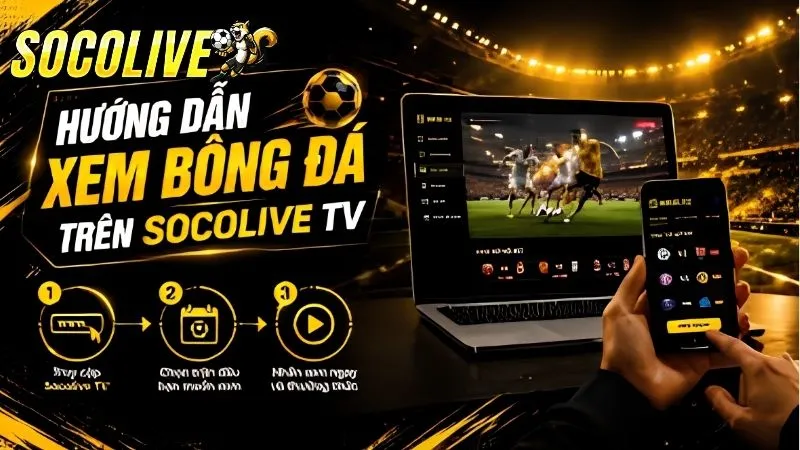 Trực tiếp giải đấu đỉnh cao trên SocoLive